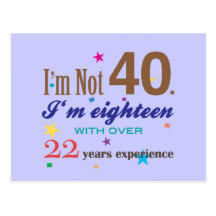 I'm Not Forty - Funny Birthday Gift Post Cards