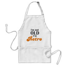 I'm not old, I'm retro funny birthday 40th 50th Apron