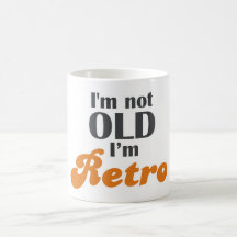 I'm not old, I'm retro funny birthday 40th 50th Mug