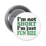I'm not Short - Just fun Size~ Button