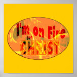 I'm on fire for CHRIST Posters