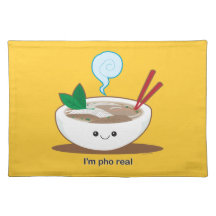 I'm Pho Real Place Mats
