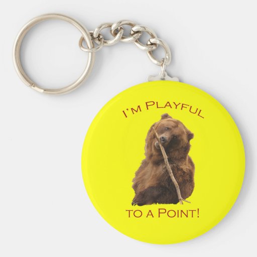 I'm Playful to a Point! Keychain
