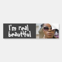 i'm real beautiful bumper stickers