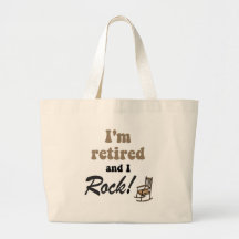 I'm retired and I rock! Canvas Bags