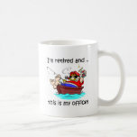 I'm retired and this is my office! mugs