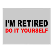 I'M RETIRED POSTCARDS