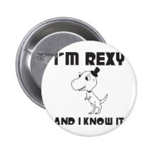 I'm Rexy And I Know It Buttons