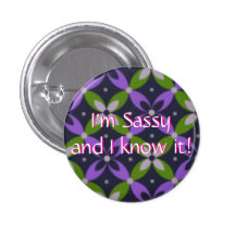 I'm Sassy and I know it! Button