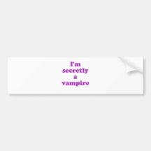Im Secretly a Vampire Bumper Sticker