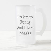 I'm Smart Funny And I Love Sharks Mugs