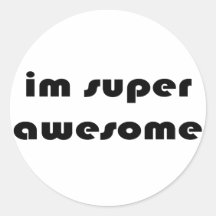 "Im super awesome" Sticker