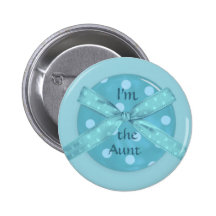 "I'm the Aunt" Pins