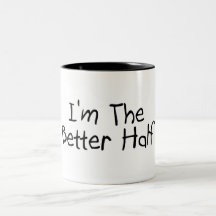Im the Better Half Coffee Mug