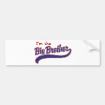 I'm the big brother bumper stickers
