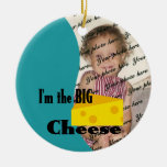 I'm the Big Cheese/ Photo Christmas Tree Ornaments