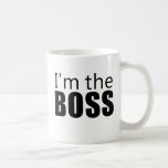 Im the Boss Coffee Mugs