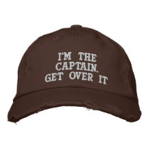 I'm the Captain. Get over it - funny Baseball Cap