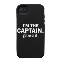 I'm the Captain. Get over it. - Funny Boating iPhone 4 Cases