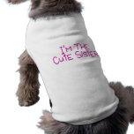Im The Cute Sister Doggie Tee