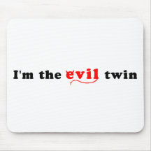 I'm The Evil Twin Mousemat