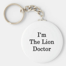 I'm The Lion Doctor Key Chains