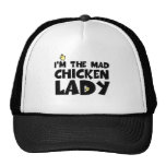 I'm the mad chicken lady trucker hat