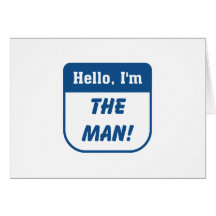 I'm the man t-shirts. greeting cards