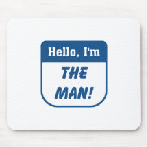 I'm the man t-shirts. mouse pad