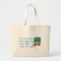 I'm The Mean Bus Driver Bag