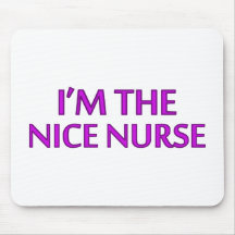I'm the Nice Nurse Mouse Mats