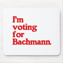 I'M VOTING FOR BACHMANN MOUSE PAD