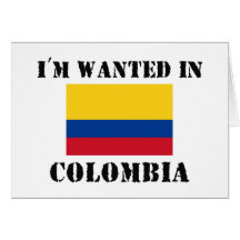 I'm Wanted In Colombia Cards