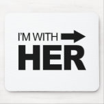 I'm with her (right) mousepad