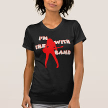 I'm With The Band Tee Shirts