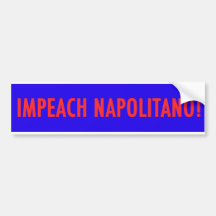 IMPEACH NAPOLITANO BUMPER STICKERS
