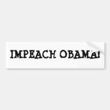 IMPEACH OBAMA! BUMPER STICKERS