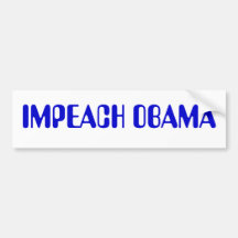 IMPEACH OBAMA BUMPER STICKERS