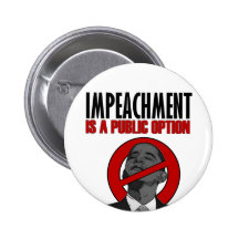 Impeachment is a Public Option Pinback Buttons