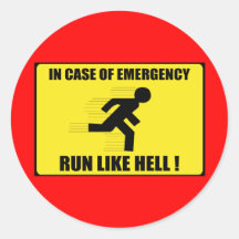 In Case Of Emergency ... Run Like Hell Sticker