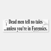 in forensic bumper sticker