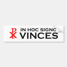 In Hoc Signo Vinces Bumper Stickers