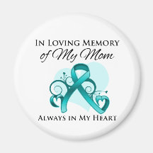 In Memory of My Mum - Ovarian Cancer Refrigerator Magnets