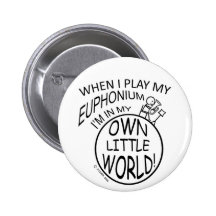 In My Own Little World Euphonium Pinback Button