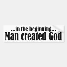 In the Beginning atheist Bumper Stickers