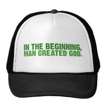 In The Beginning, Man Created God Hat