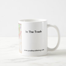In The Trash Coffee Mugs