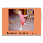 Incoming message . . . - Customised Greeting Card