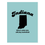 Indiana - Where white kids still play basketball Post Cards