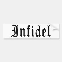 Infidel 1 bumper sticker